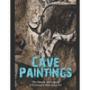 Cave Paintings: The History and Legacy of Prehistoric Man-made Art - Paperback