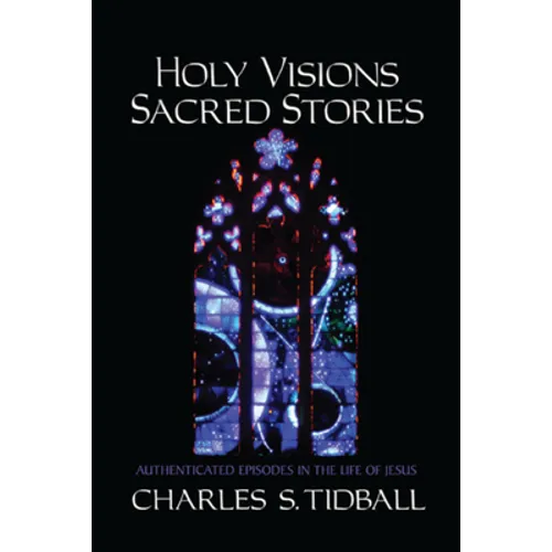 Holy Visions, Sacred Stories - Paperback