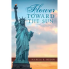 Flower Toward the Sun - Paperback
