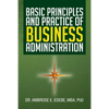 Basic Principles and Practice of Business Administration - Paperback