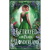 Betrayed in Wonderland - Paperback