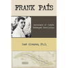 Frank Pais: Architect of Cuba's Betrayed Revolution - Paperback