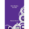 New Bodies for Old - Paperback