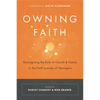 Owning Faith: Reimagining the Role of Church & Family in the Faith Journey of Teenagers - Paperback