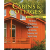 Cabins & Cottages, Revised & Expanded Edition: The Basics of Building a Getaway Retreat for Hunting, Camping, and Rustic Living - Paperback