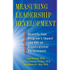Measuring Leadership Development: Quantify Your Program's Impact and Roi on Organizational Performance - Hardcover