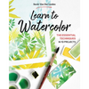 Learn to Watercolor: The Essential Techniques in 10 Projects - Paperback