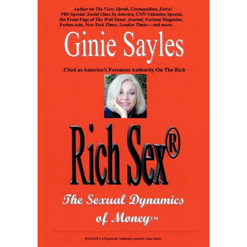 Rich Sex: The Sexual Dynamics of Money - Hardcover