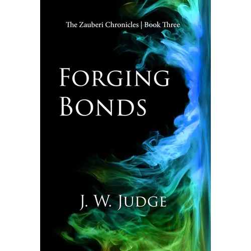 Forging Bonds - Hardcover