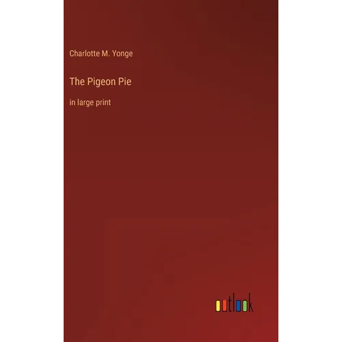 The Pigeon Pie: in large print - Hardcover