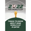 2022 Fifa World Cup: Things to Know About 2022 World Cup in Qatar - Paperback