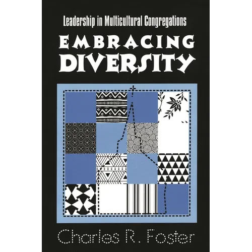 Embracing Diversity: Leadership in Multicultural Congregations - Paperback