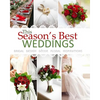 Season's Best Weddings: Bridal Design Decor Floral Inspirations February 2017 Beautiful Wedding Book with Wedding Invitations in all Departmen - Paperback