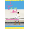 Girl, Get Yo' Life!: A Young Woman's Guide to Life and Relationships That Win - Paperback