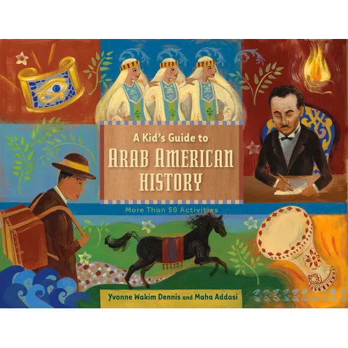 A Kid's Guide to Arab American History: More Than 50 Activities - Paperback