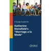 A Study Guide for Katherine Mansfield's "Marriage a La Mode" - Paperback