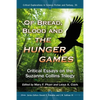 Of Bread, Blood and The Hunger Games: Critical Essays on the Suzanne Collins Trilogy - Paperback