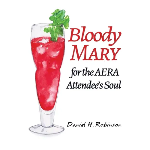 Bloody Mary for the Aera Attendee's Soul - Paperback