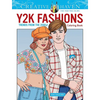 Creative Haven Y2K Fashions Coloring Book: Trends from the 2000s! - Paperback