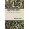 The Principles of Pleading and Practice in Civil Actions in the High Court of Justice - Hardcover