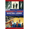 More University of Kansas Basketball Legends - Hardcover