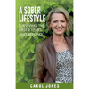 A Sober Lifestyle: Surviving the First 2 Years and Beyond - Paperback