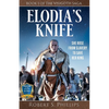 Elodia's Knife: Book One of the Visigoth Saga - Paperback