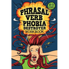 Phrasal Verb Phobia Destroyer Workbook: Intermediate - Advanced English (B1-C1) ESL - Paperback