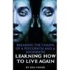 Breaking The Chains Of A Psycopath And A Sociopath: Learning How to Live Again - Paperback