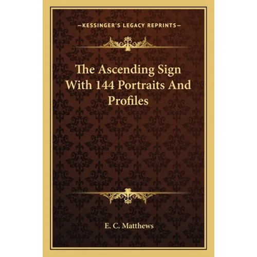 The Ascending Sign With 144 Portraits And Profiles - Paperback