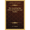 The Ascending Sign With 144 Portraits And Profiles - Paperback