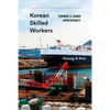 Korean Skilled Workers: Toward a Labor Aristocracy - Paperback