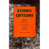 Ethnic Options: Choosing Identities in America - Paperback