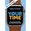 Your Time: (Special Edition for Dads) The Greatest Gift You Receive and Give - Paperback