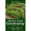 Back to Eden Gardening: The Easy Organic Way to Grow Food - Paperback