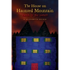 The House of Haunted Mountain: Enter if you dare!!! - Paperback