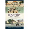 A History of the Rowayton Waterfront: Roton Point, Bell Island & the Norwalk Shoreline - Hardcover