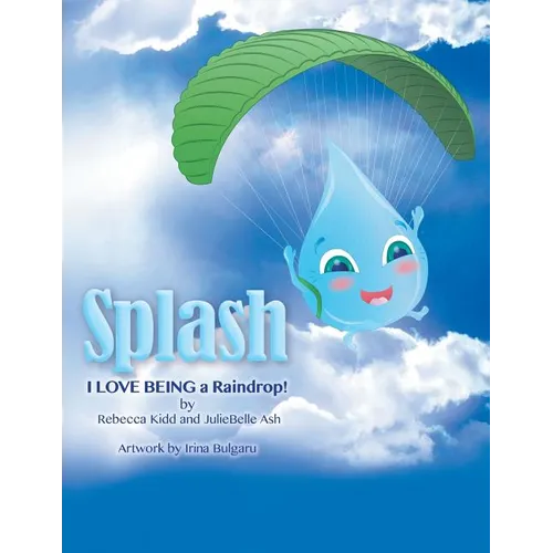 Splash: I Love Being a Raindrop! - Paperback