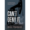Can't Deny It - An Unlikely Wall Street Career and the Calls that Reshaped the Energy Industry - Hardcover