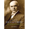A Man of Salt and Trees: The Life of Joy Morton - Hardcover