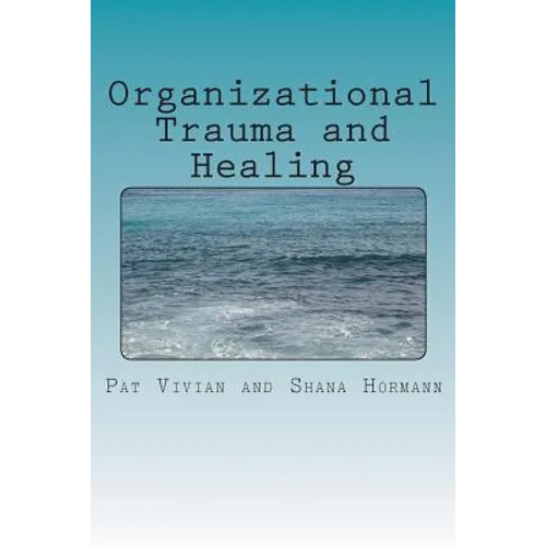 Organizational Trauma and Healing - Paperback