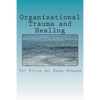 Organizational Trauma and Healing - Paperback