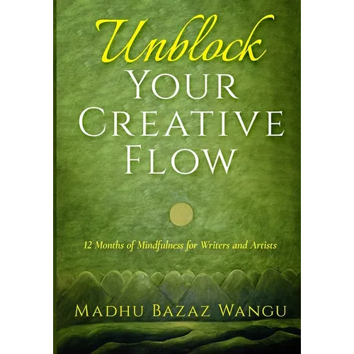 Unblock Your Creative Flow - Paperback