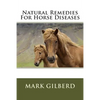 Natural Remedies For Horse Diseases - Paperback