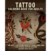 Tattoo Coloring Book For Adults: An Adult Colouring Book of Traditional and Old School Tattoo Designs - Paperback