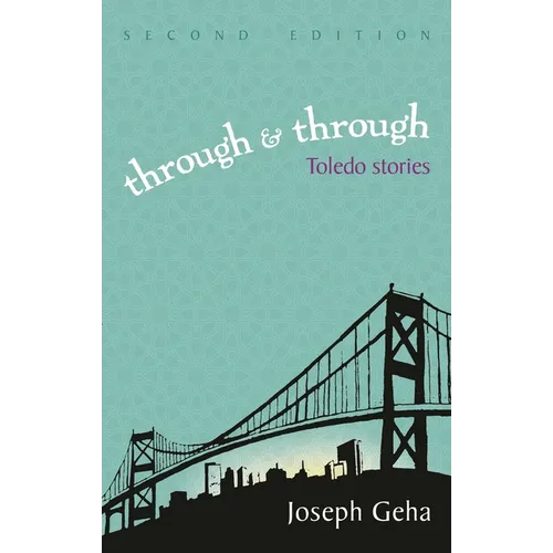 Through and Through: Toledo Stories, Second Edition - Paperback