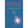 Across Centuries: Nostradamus: Apocalypse, Destiny, and the Great Millenniium - Paperback