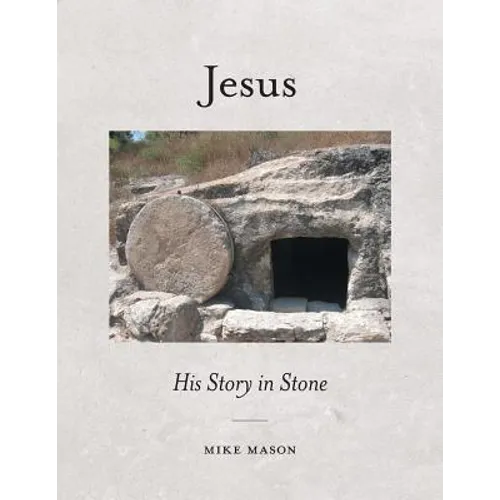 Jesus: His Story in Stone - Paperback