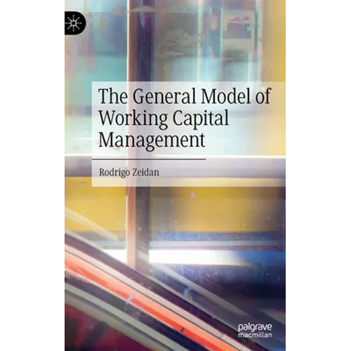 The General Model of Working Capital Management - Hardcover