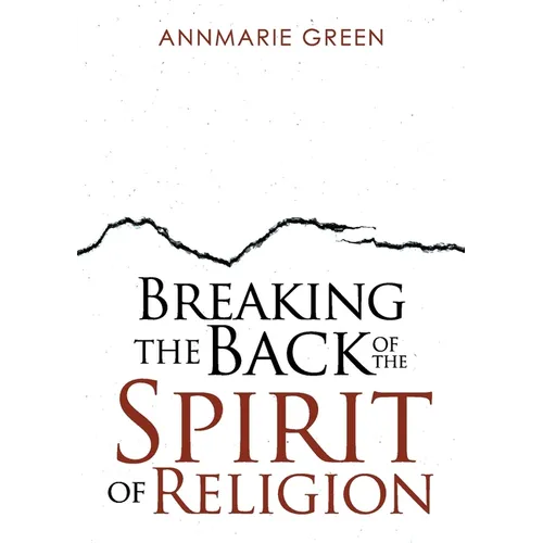 Breaking the Back of The Spirit of Religion - Paperback